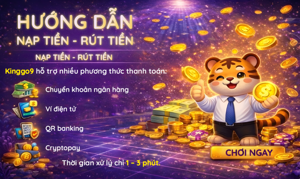 kinggo9 - cách gửi tiền rút tiền